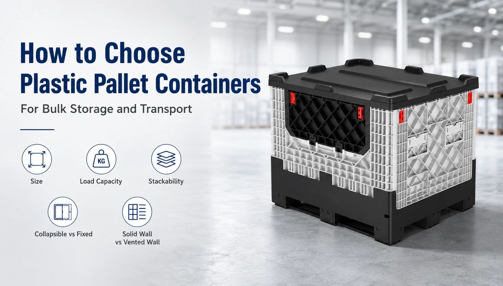 How to Choose Plastic Pallet Containers for Bulk Storage and Transport